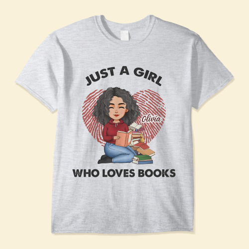 Just-A-Girl-Who-Loves-Books-Personalized-Shirt-Birthday-Loving-Gift-For-Book-Lovers-Bookworm_1.png