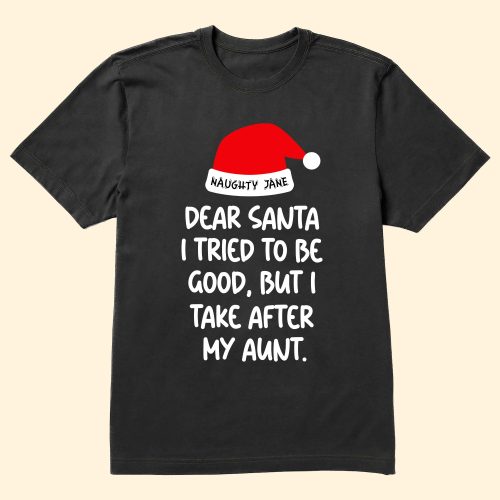 Dear-Santa-I-Tried-To-Be-Good-Personalized-Shirt_2.jpg