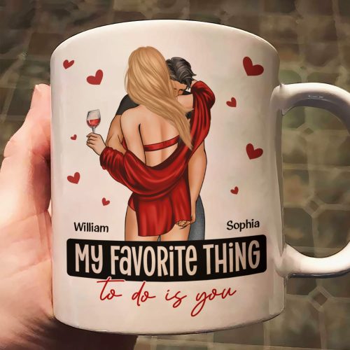 My Favorite Thing To Do Is You - Personalized Mug - Anniversary Gifts For Her, Him