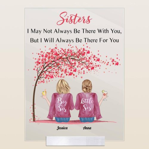 Sisters-I-Will-Always-Be-There-With-You-Personalized-Acrylic-Plaque-Gift-For-Sister-3.jpg