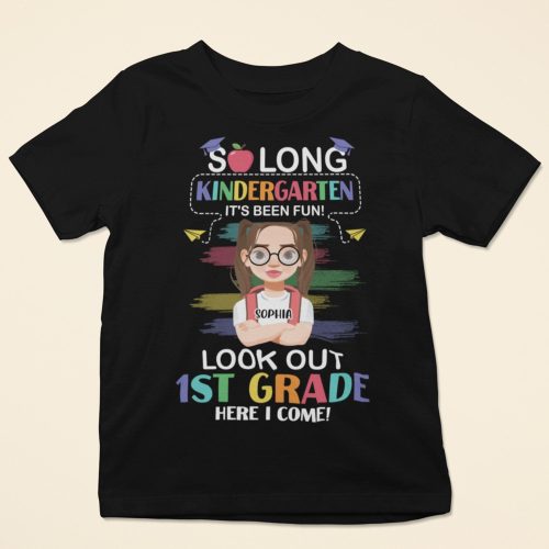 So-Long-Kindergarten-It_S-Been-Fun_-Look-Out-1St-Grade-Personalized-Shirt_4.jpg