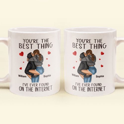 Youre-The-Best-Thing-Ive-Ever-Found-On-The-Internet-Personalized-Mug1.jpg